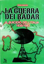 La guerra dei radar iI suicidio dell'Italia 1935/1943