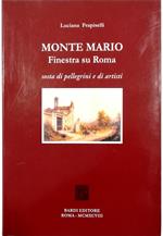 Monte Mario Finestra su Roma Sosta di pellegrini e di artisti
