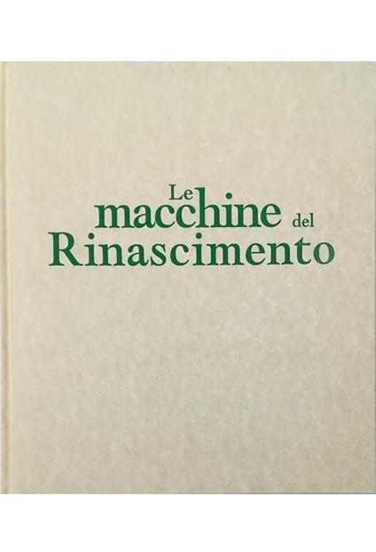 Le macchine del Rinascimento - Giovanni Morello - copertina