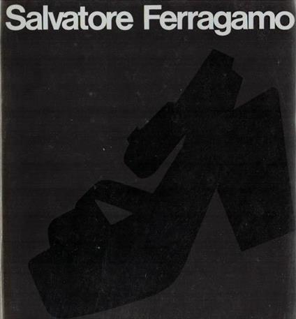 I Protagnisti Della Moda. Salvatore Ferragamo (1898-1960) - copertina