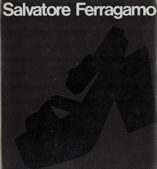 I Protagnisti Della Moda. Salvatore Ferragamo (1898-1960) - copertina