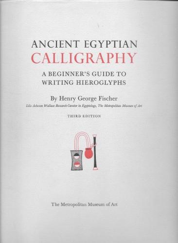 Ancient calligraphy. A beginner's guide to writing hieroglyphs - copertina