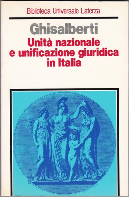 Unità nazionale e unificazione giuridica in Italia - Carlo Ghisalberti - copertina