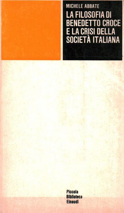 La filosofia di Benedetto Croce e la crisi della società italiana - Michele Abbate - copertina