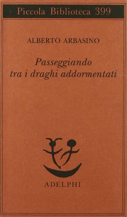 Passeggiando tra i draghi addormentati - Alberto Arbasino - copertina