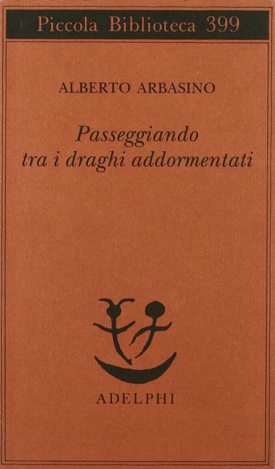 Passeggiando tra i draghi addormentati - Alberto Arbasino - copertina