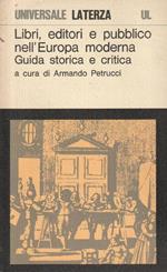 Libri, editori e pubblico nell'Europa moderna. Guida storica e critica