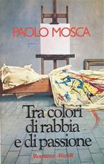 Tra colori di rabbia e di passione