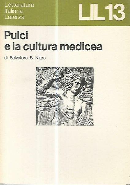 Pulci e la cultura medicea - Salvatore Silvano Nigro - copertina