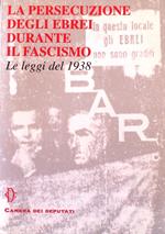 La persecuzione degli ebrei durante il fascismo