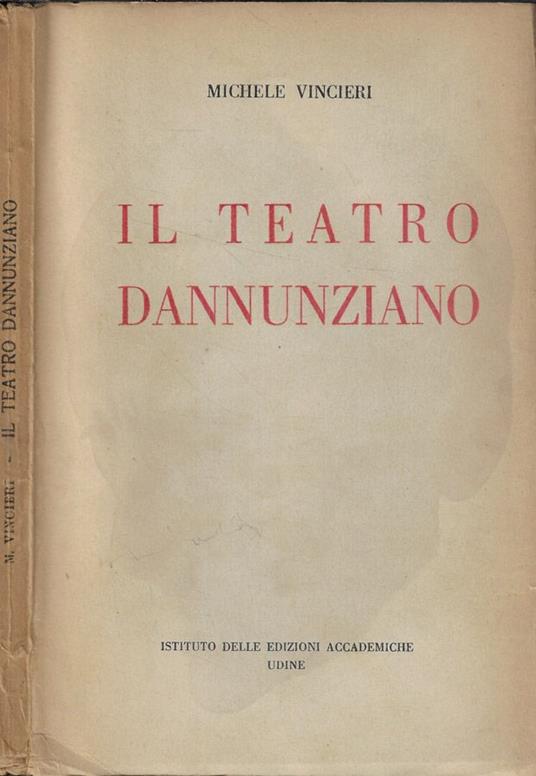 Il teatro dannunziano - Michele Vincieri - copertina