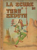 La scure di Toro Seduto