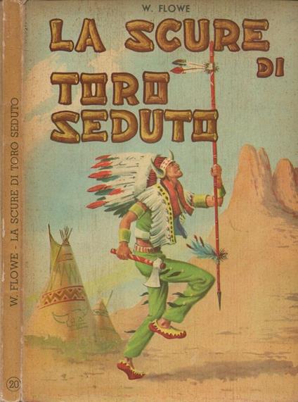 La scure di Toro Seduto - William Flowe - copertina