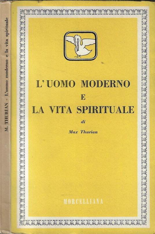 L' uomo moderno e la vita spirituale - Max Thurian - copertina