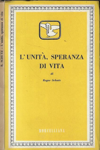 L' unità, speranza di vita - Roger Schutz - copertina