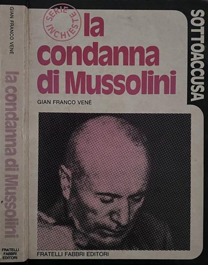 La condanna di Mussolini - Gianfranco Venè - copertina
