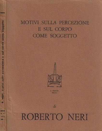 Motivi sulla percezione e sul corpo come soggetto - Roberto Neri - copertina