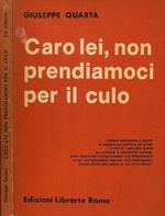 Caro lei, non prendiamoci per il culo