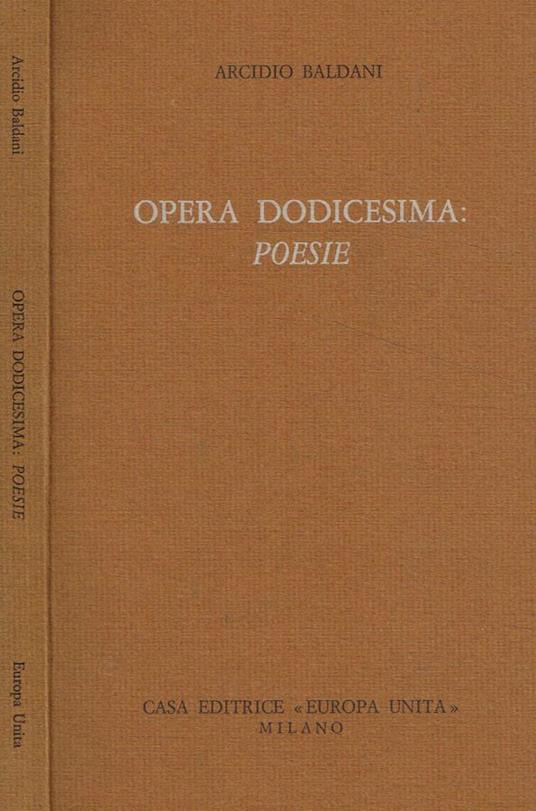 Opera dodicesima: poesie - Arcidio Baldani - copertina