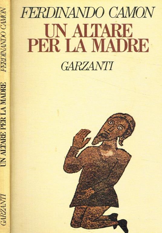 Un altare per la madre - Ferdinando Camon - copertina