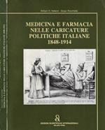 Medicina e farmacia nelle caricature politiche italiane 1848 - 1914