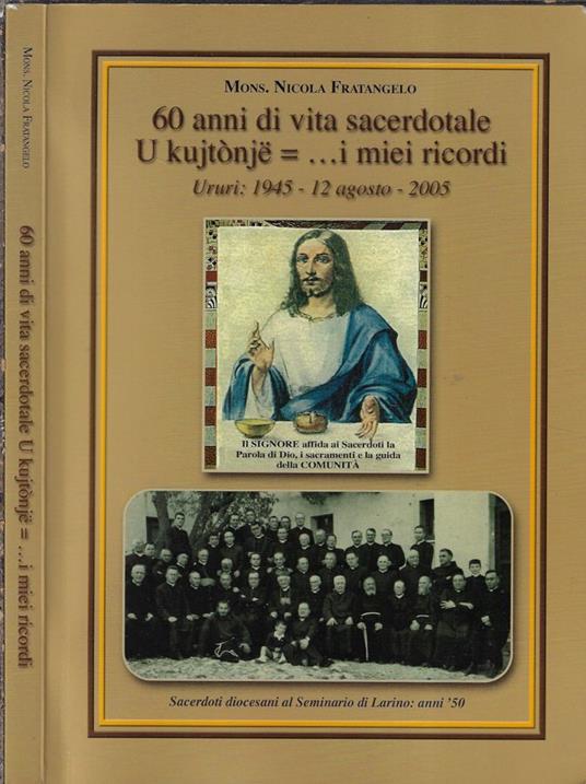 60 anni di vita sacerdotale U Kujtonj = … i miei ricordi - copertina