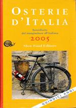 Osterie D’Italia 2005. Sussidiario Del Mangiarbere All’Italiana