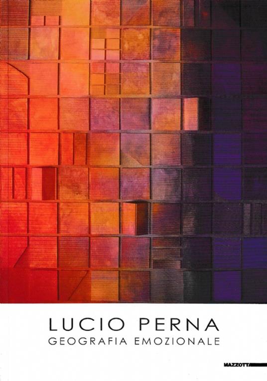 Lucio Perna Geografia emozionale OPERE 1980-2009 - Claudio Rizzi - copertina