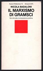 Il Marxismo di Gramsci. Dal mito alla ricomposizione politica