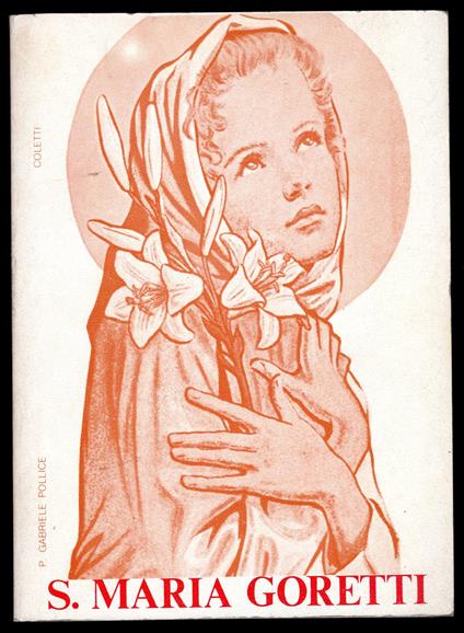 S. Maria Goretti. Fanciulla eroica - copertina