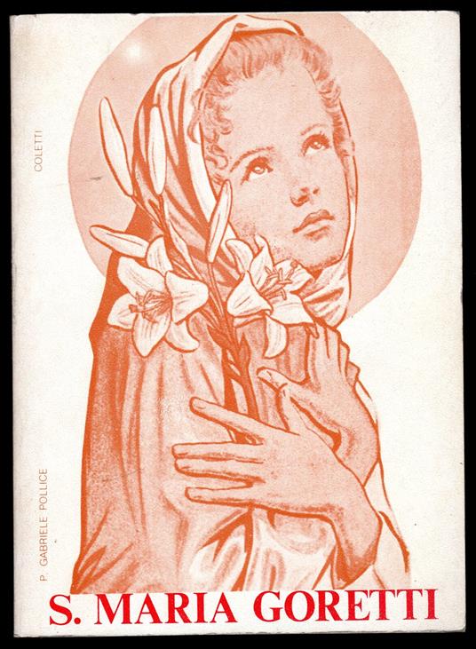S. Maria Goretti. Fanciulla eroica - copertina