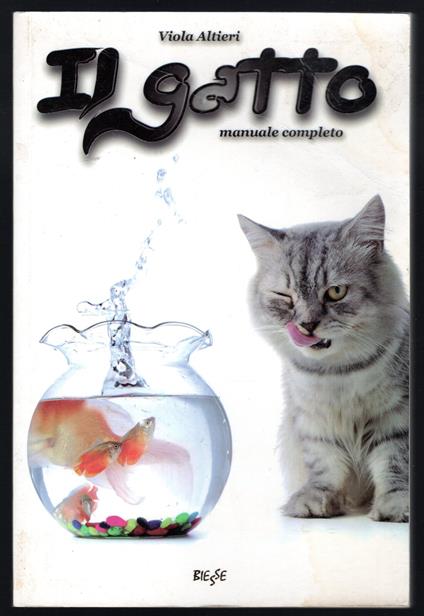 Il gatto. Manuale completo - Viola Altieri - copertina