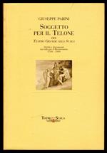 Soggetto per il Telone del Teatro Grande alla Scala. Scritti e documenti raccolti per il Bicentenario 1799 - 1999