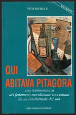 Qui abitava Pitagora. Una testimonianza del fenomeno meridionale raccontata da un intellettuale del sud