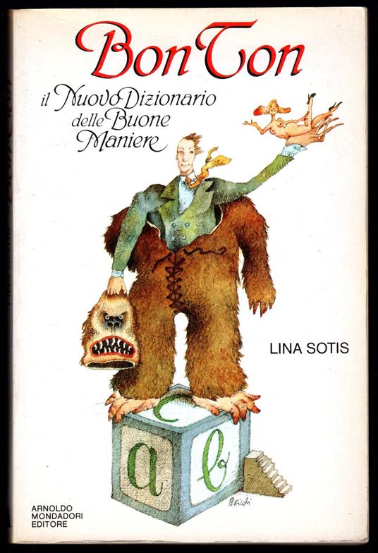 Bon Ton. Il Nuovo Dizionario delle Buone Maniere - Lina Sotis - copertina