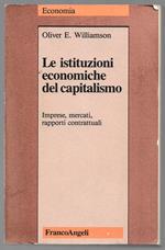 Le istituzioni economiche del capitalismo - Imprese, mercati, rapporti contrattuali