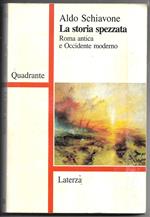 La storia spezzata - Roma antica e Occidente moderno