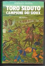 Toro Seduto campione dei Sioux