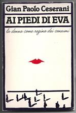Ai piedi di Eva - La donna come regina dei consumi