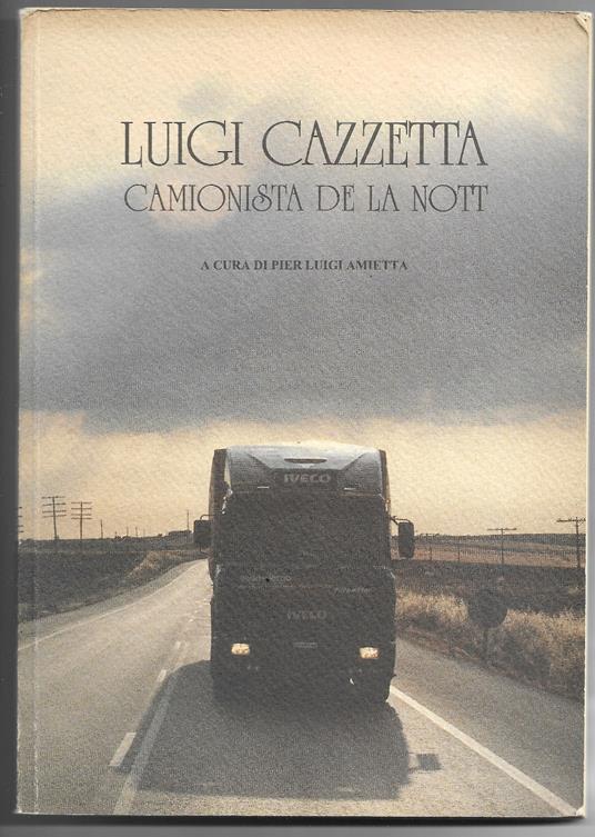 Camionista de la nott - Luigi Cazzetta - copertina