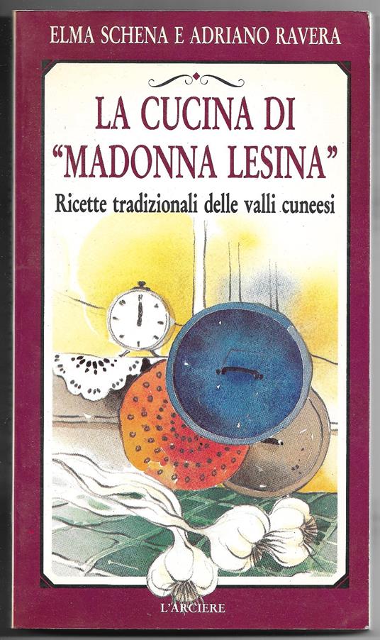 La cucina di Madonna Lesina - Ricette tradizionali delle valli cuneesi - copertina