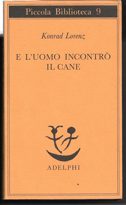 E l'uomo incontrò il cane - Konrad Lorenz - copertina