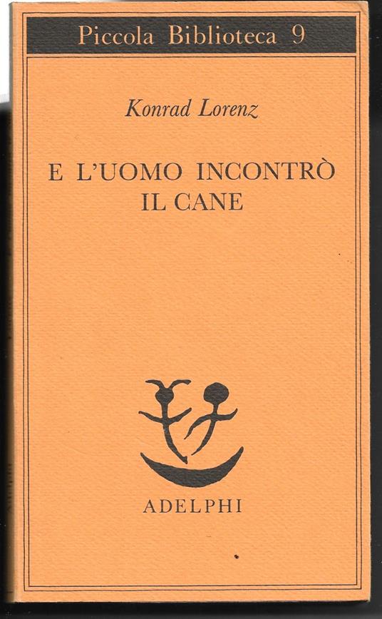 E l'uomo incontrò il cane - Konrad Lorenz - copertina
