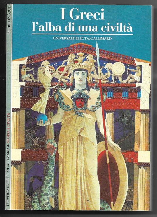I Greci l'alba di una civiltà - Pierre Léveque - copertina