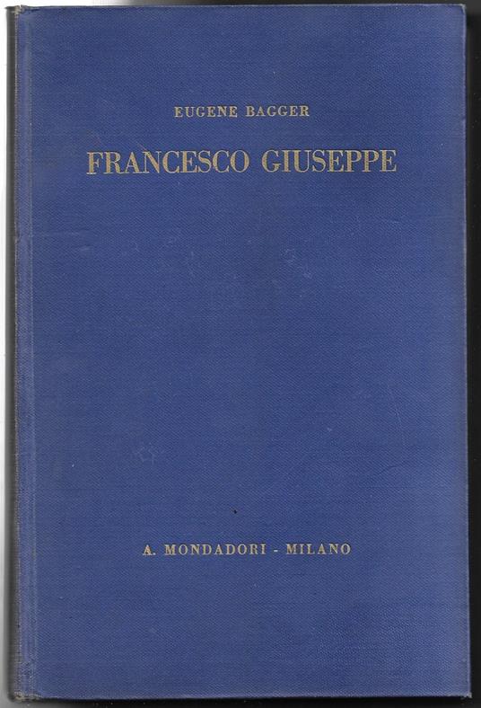 Francesco Giuseppe - Eugene Bagger - copertina