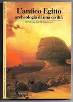 L' antico Egitto - archeologia di una civiltà