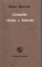 Cronache vicine e lontane con prefazione di Umberto Albini