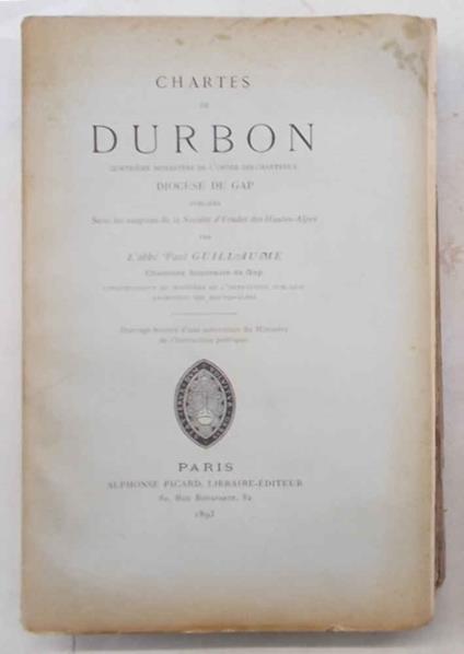 Chartes de Durbon quatrième Monastère de l'Ordre des Charteaux Diocèse de Gap - Paul Guillaume - copertina
