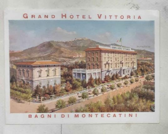 Grand Hotel Vittoria. Bagni di Montecatini - copertina