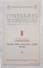 Itinéraires touristiques. Promenades d'un jour. 1er Itinéraire. Milan - Erba - Bellagio - Come - Milan